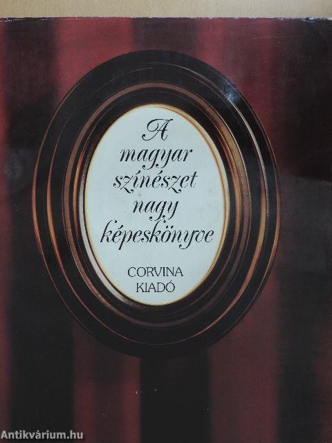 A magyar színészet nagy képeskönyve