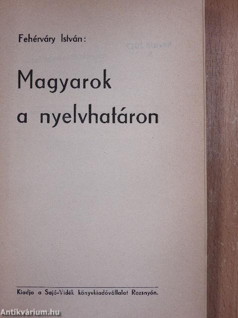 Magyarok a nyelvhatáron