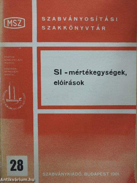 SI - mértékegységek, előírások