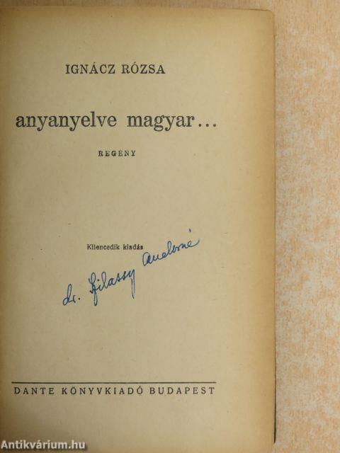 Anyanyelve magyar...