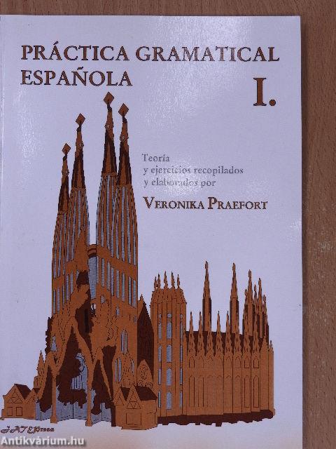 Práctica Gramatical Espanola I-II.