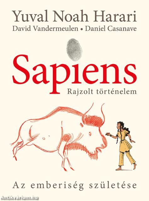 Sapiens- Rajzolt történelem 1.: Az emberiség születése - puha táblás