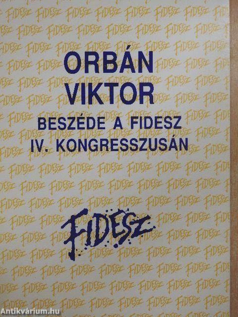 Orbán Viktor beszéde a Fidesz IV. kongresszusán