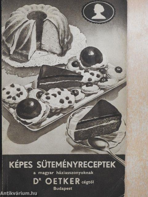 Képes süteményreceptek a magyar háziasszonyoknak