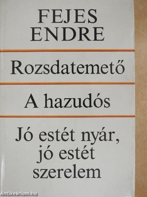 Rozsdatemető/A hazudós/Jó estét nyár, jó estét szerelem 