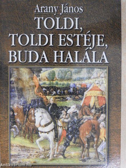 Toldi/Toldi estéje/Buda halála
