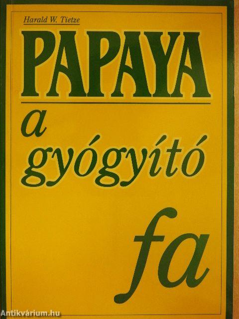 Papaya - a gyógyító fa