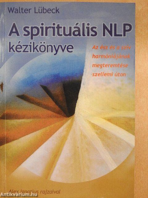 A spirituális NLP kézikönyve