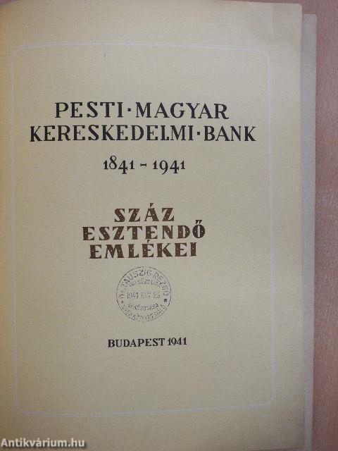 Pesti magyar kereskedelmi bank 1841-1941