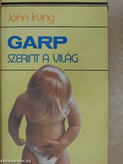 Garp szerint a világ