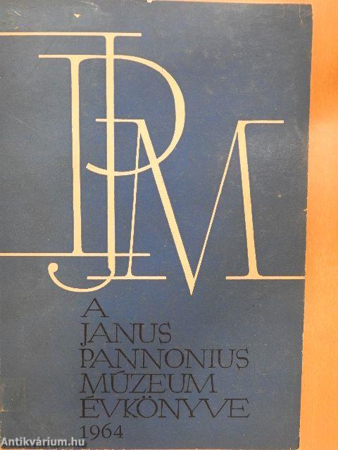 A Janus Pannonius Múzeum Évkönyve 1964