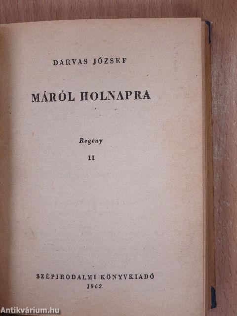 Máról holnapra I-II.