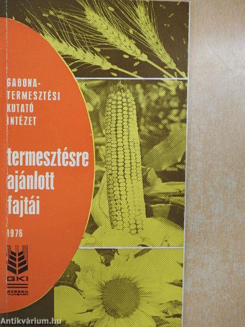 Gabonatermesztési Kutató Intézet termesztésre ajánlott fajtái