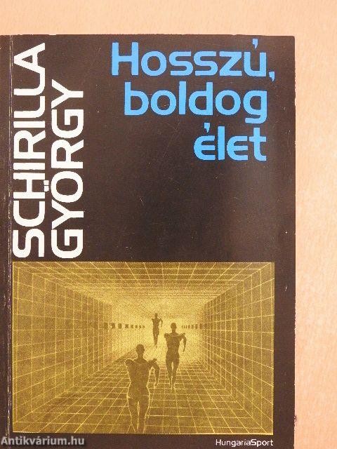 Hosszú, boldog élet