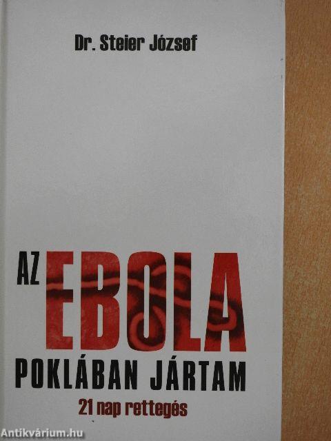 Az Ebola poklában jártam