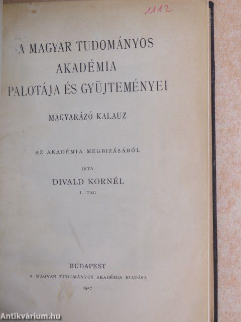 A Magyar Tudományos Akadémia palotája és gyüjteményei