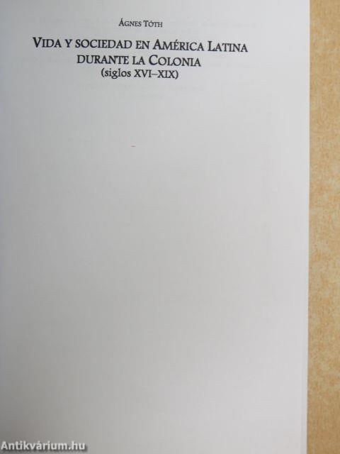 Vida y sociedad en América Latina durante la colonia
