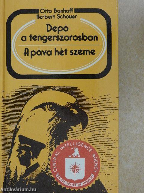 Depó a tengerszorosban/A páva hét szeme