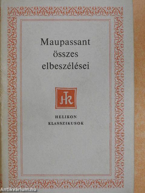 Guy de Maupassant összes elbeszélései I-II.