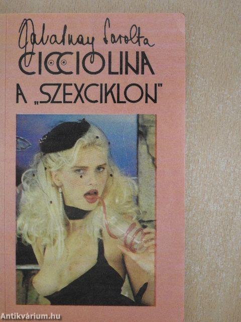 Cicciolina a "szexciklon"