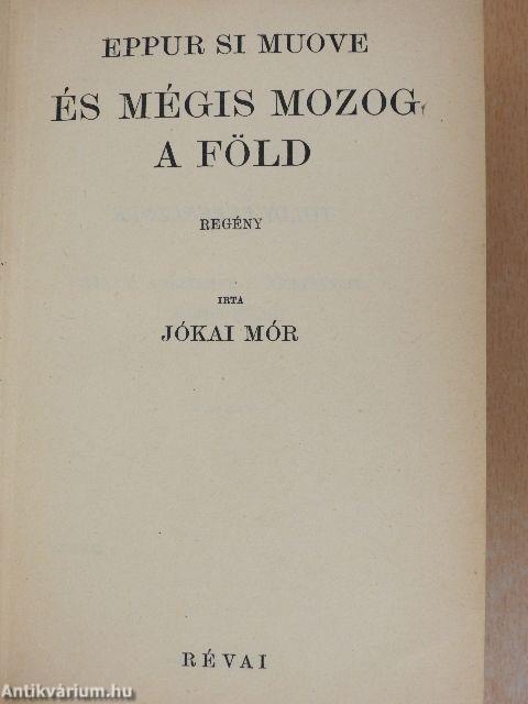 És mégis mozog a föld I-II.