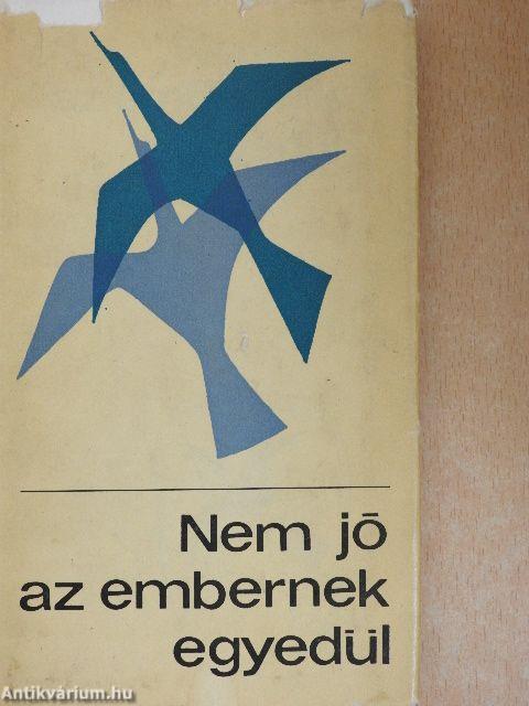 Nem jó az embernek egyedül