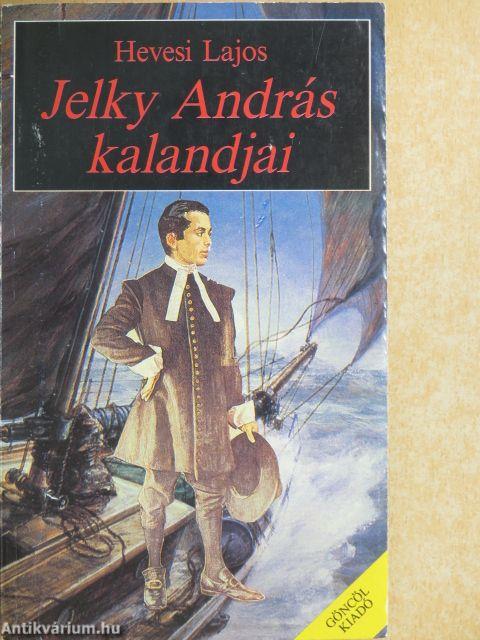 Jelky András kalandjai