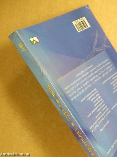 Irány az ECDL!/a középszintű érettségi!