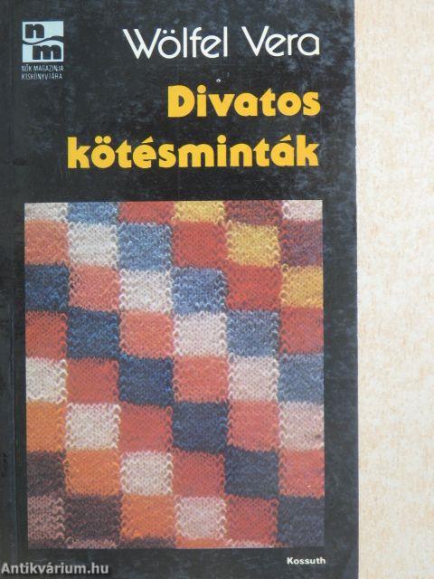 Divatos kötésminták