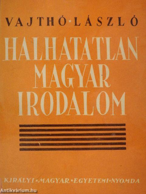 Halhatatlan magyar irodalom