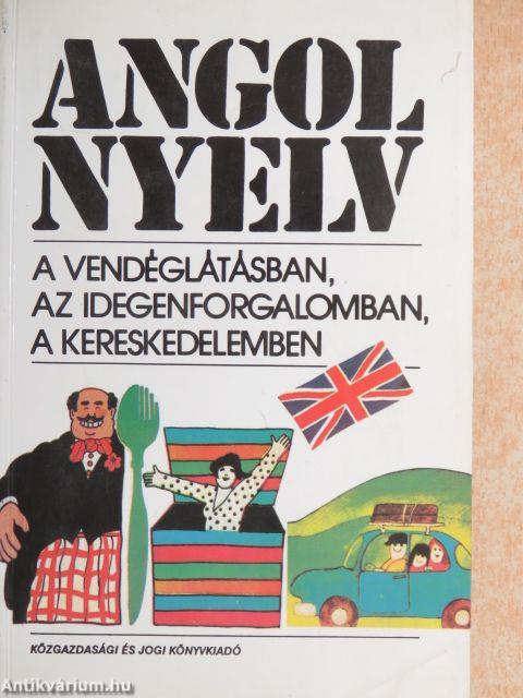 Angol nyelv a vendéglátásban, az idegenforgalomban, a kereskedelemben