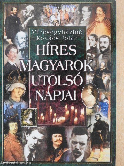 Híres magyarok utolsó napjai