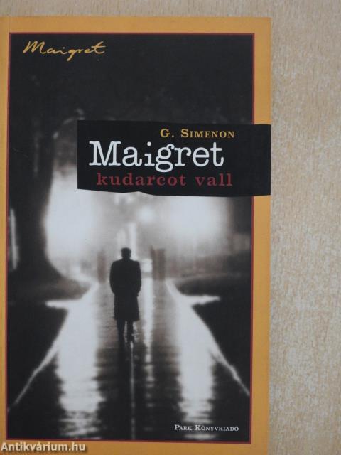 Maigret kudarcot vall