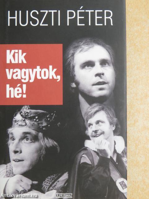 Kik vagytok, hé!