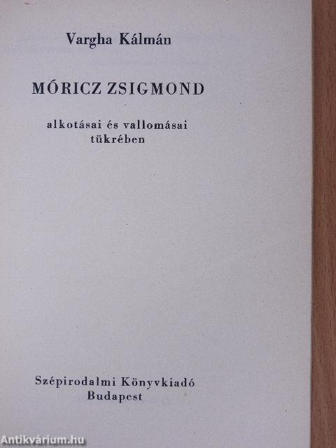 Móricz Zsigmond alkotásai és vallomásai tükrében