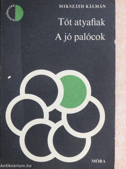 Tót atyafiak/A jó palócok