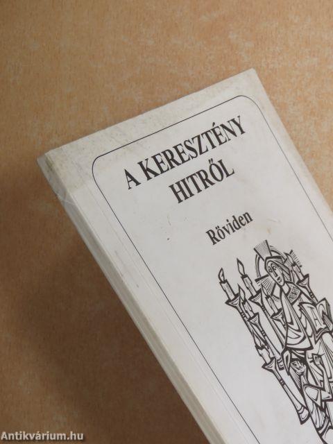 A keresztény hitről röviden