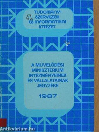 A Művelődési Minisztérium intézményeinek és vállalatainak jegyzéke 1987