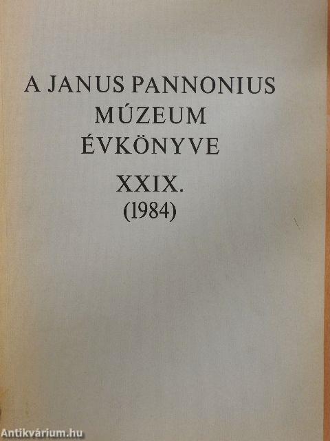 A Janus Pannonius Múzeum évkönyve 1984