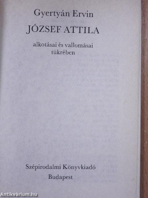 József Attila alkotásai és vallomásai tükrében