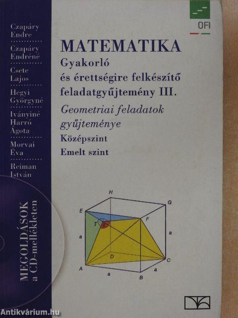 Matematika - Gyakorló és érettségire felkészítő feladatgyűjtemény III.