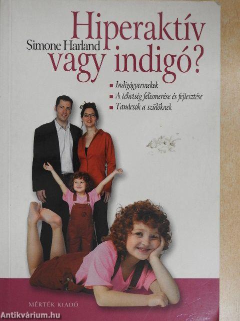 Hiperaktív vagy indigó?