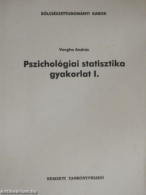 Pszichológiai statisztika gyakorlat I.