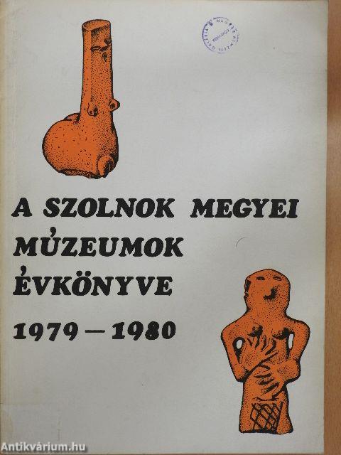 A Szolnok megyei múzeumok évkönyve 1979-1980.