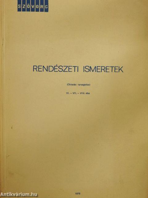 Rendészeti ismeretek VI.-VII.-VIII.