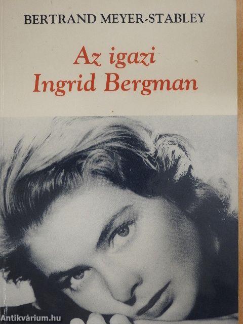 Az igazi Ingrid Bergman