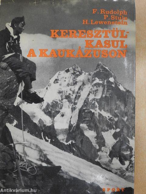 Keresztül-kasul a Kaukázuson