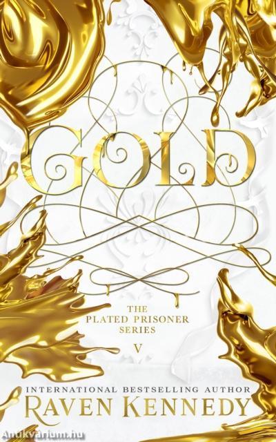 Gold (The Plated Prisoner Series, Book 5)