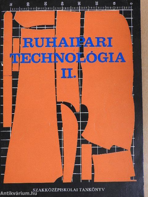 Ruhaipari technológia II.