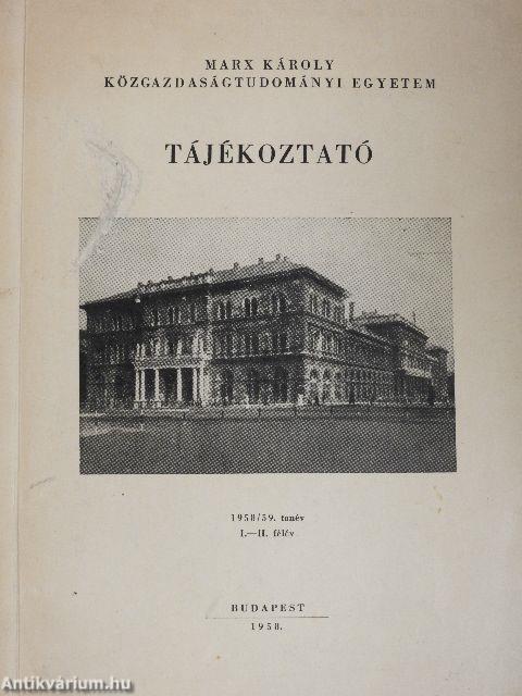 Marx Károly Közgazdaságtudományi Egyetem Tájékoztató 1958/59. tanév I.-II. félév 